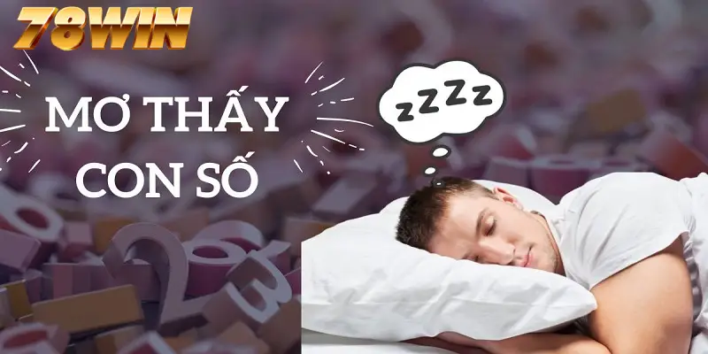 Mỗi giấc mơ sẽ gắn liền với các con số may mắn để bạn cược xổ số Mỗi giấc mơ sẽ gắn liền với các con số may mắn để bạn cược xổ số