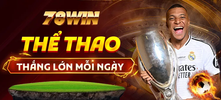 9 78WIN Thể thao 78Win Mobile - Thắng lớn mỗi ngày